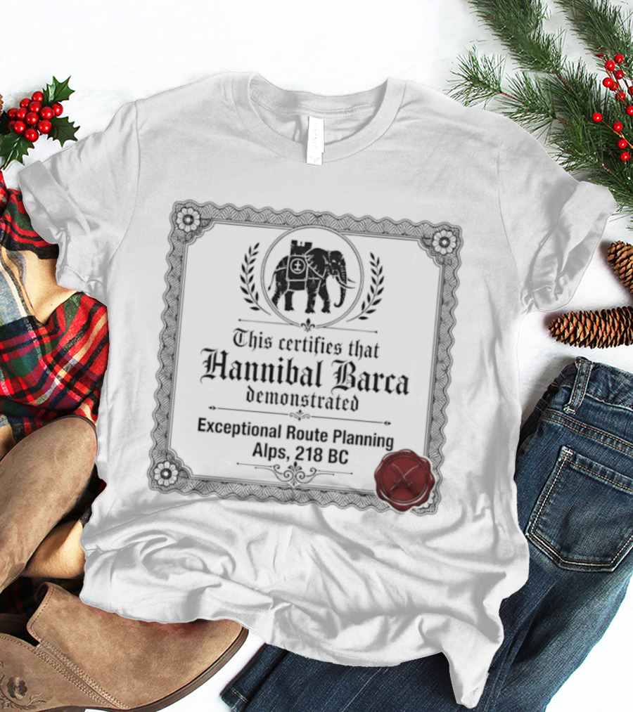Hannibal Barca Exceptional Route Planning Certificate 218 BC Elephant Seal T-Shirt