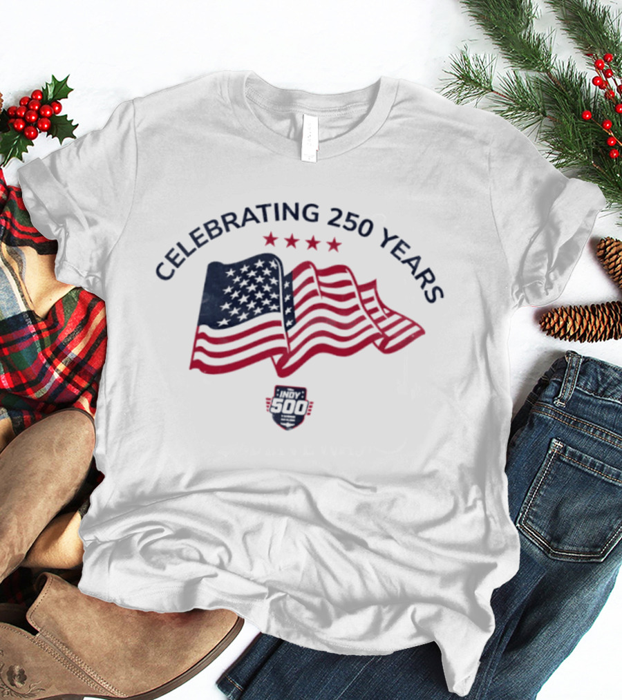 Indianapolis Motor Speedway Indy 500 Celebrating 250 Years With American Flag And Stars T-Shirt