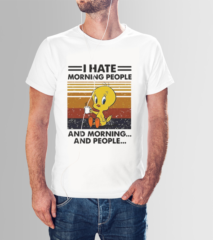Tweety Bird I Hate Morning People And Morning And People Coffee Retro Multicolor T-Shirt