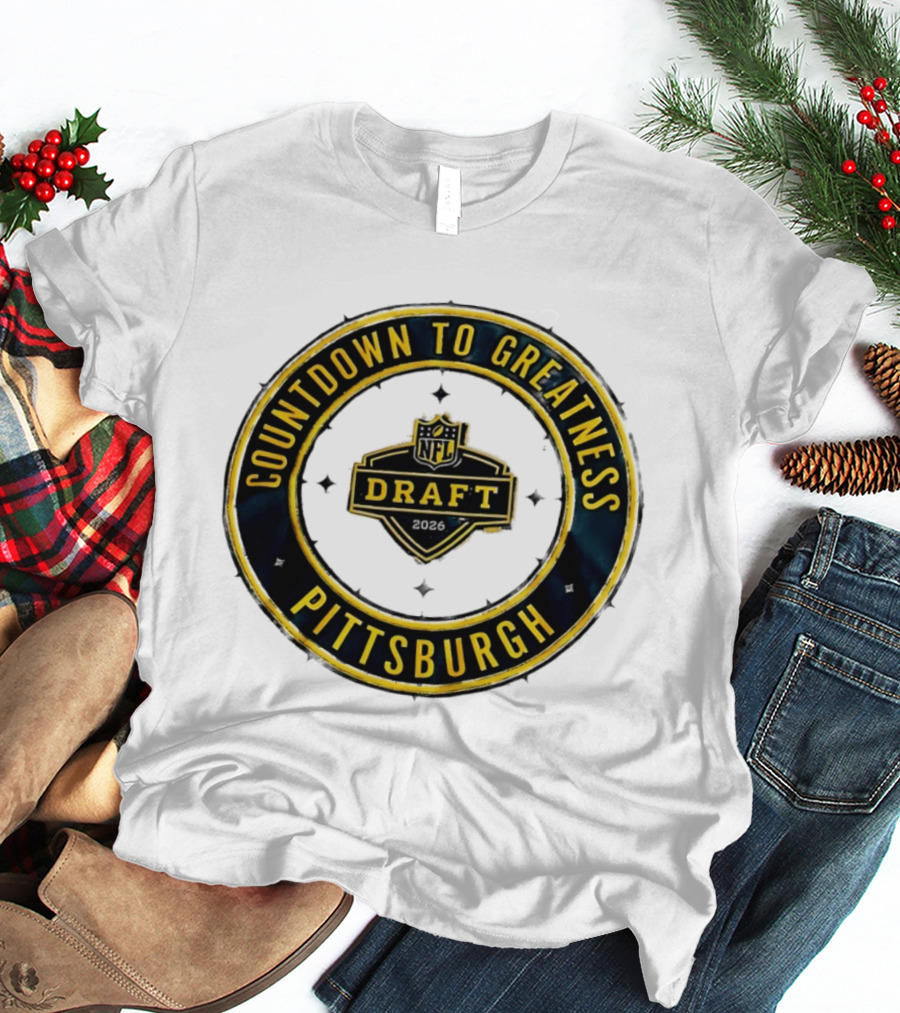 NFL Draft Countdown To Greatness Pittsburgh T-Shirt