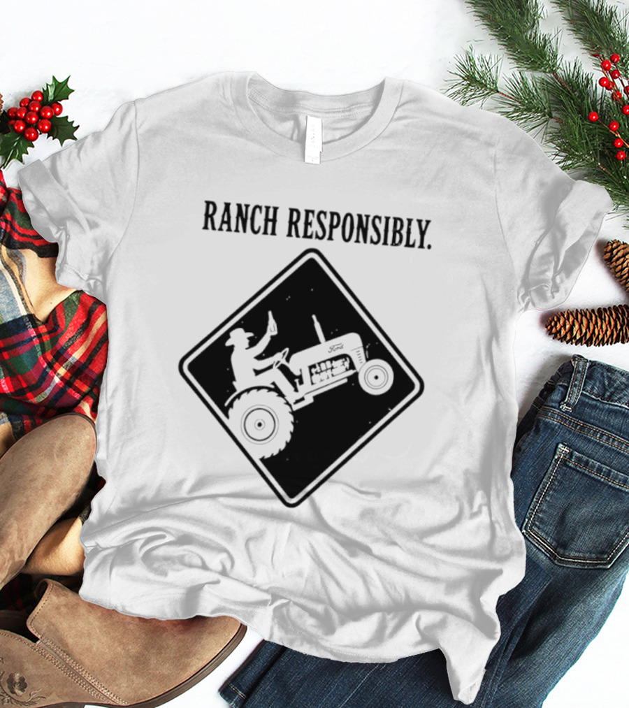 Ranch Responsibly Tractor Driver Drinking Alcohol Warning Sign T-Shirt