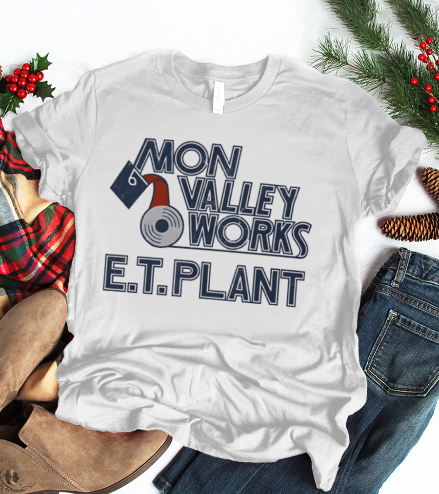 Mon Valley Works E.T. Plant T-Shirt