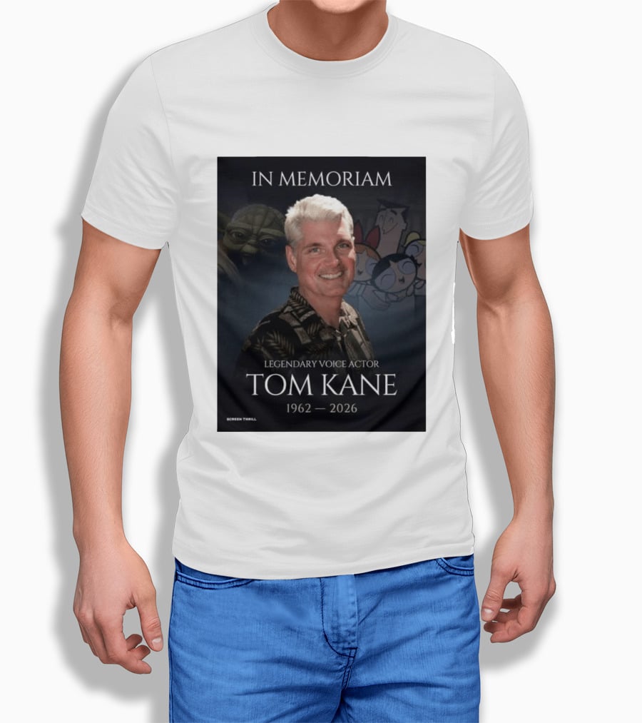 In Memoriam Legendary Voice Actor Tom Kane 1962 2026 Yoda Powerpuff Girls T-Shirt