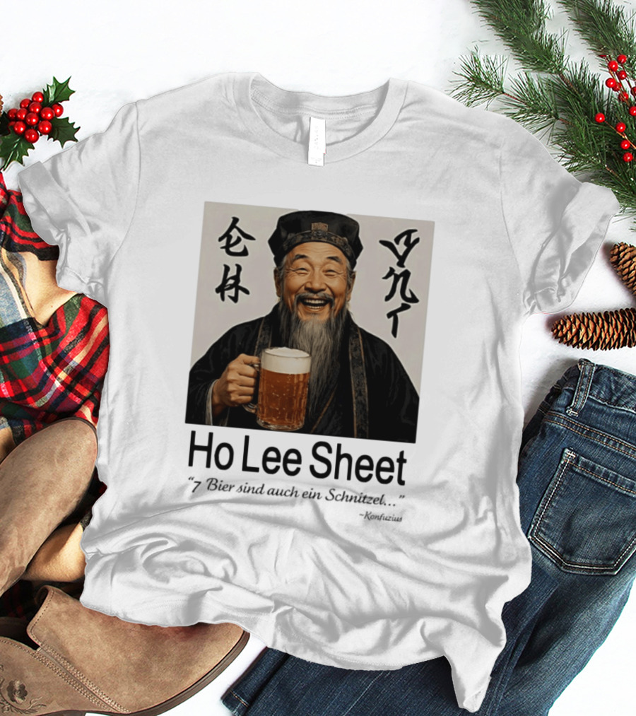 Konfuzius Ho Lee Sheet 7 Bier Sind Auch Ein Schnitzel Fun Humor T-Shirt