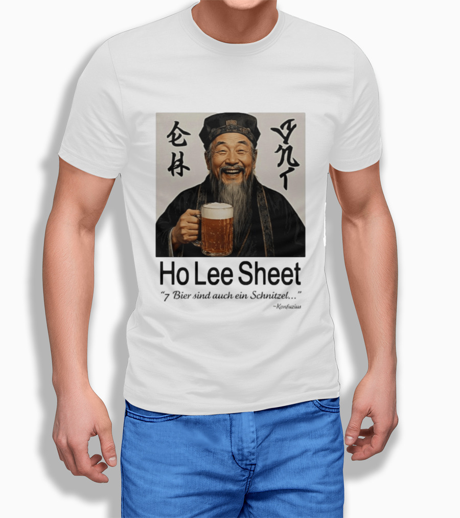 Konfuzius Ho Lee Sheet 7 Bier Sind Auch Ein Schnitzel Fun Humor T-Shirt