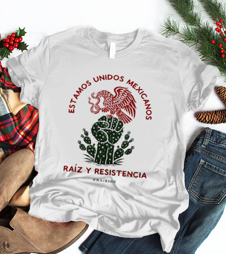 Estamos Unidos Mexicanos Raíz Y Resistencia Eagle Fist Cactus T-Shirt