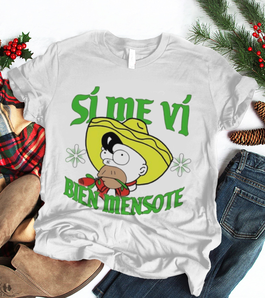 Sí Me Vi Bien Mensote Sombrero Roses T-Shirt