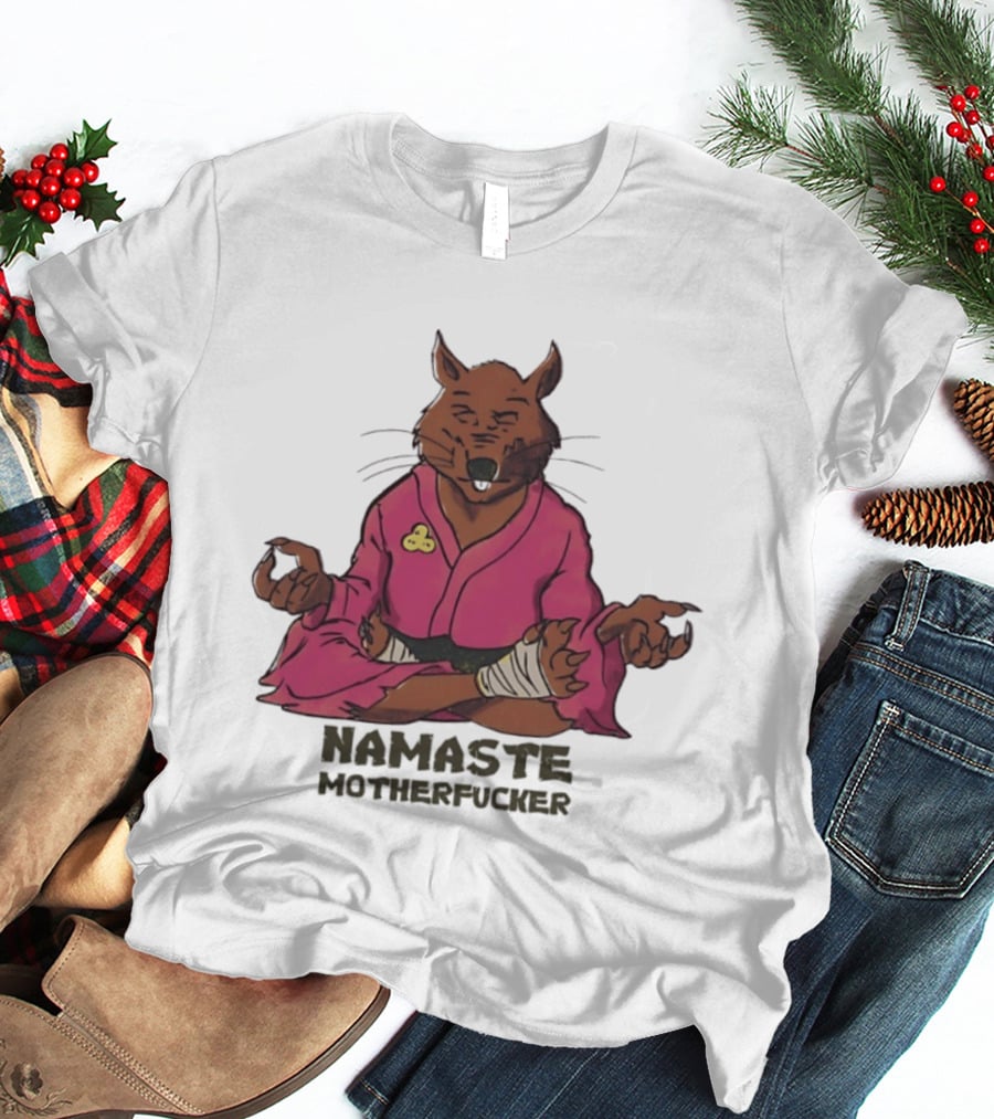 Namaste Motherfucker Splinter Meditating Yoga Pose T-Shirt
