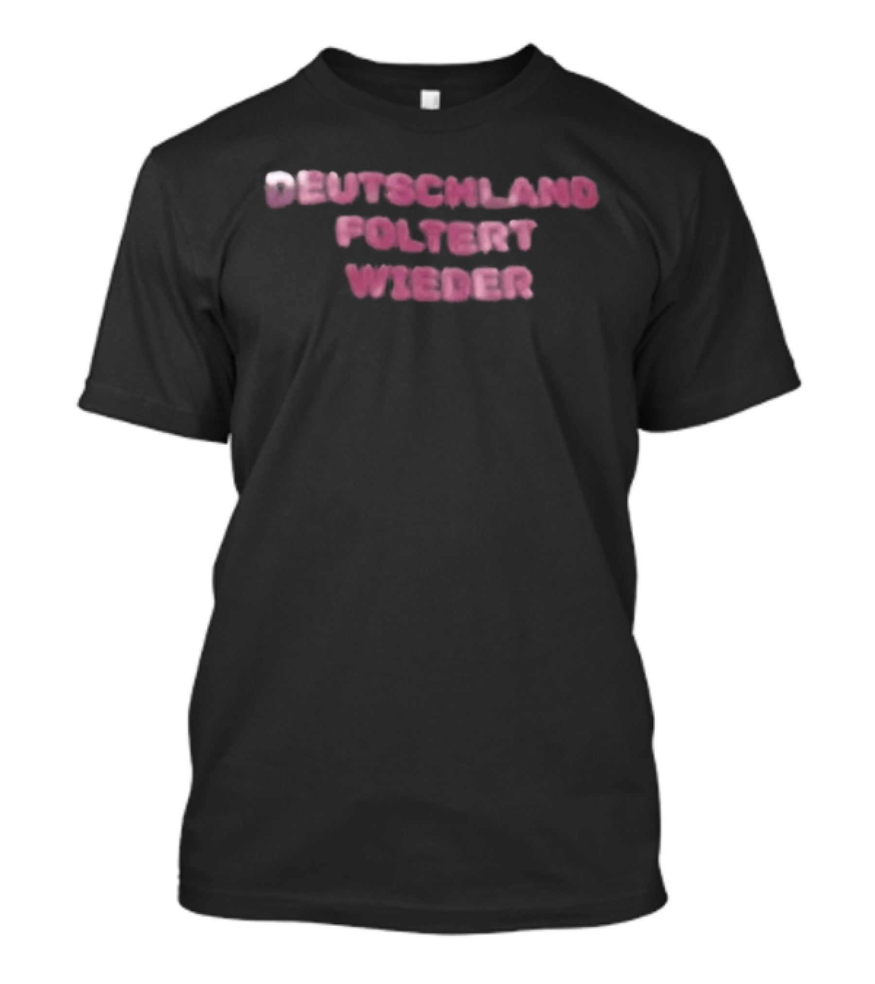 Deutschland Foltert Wieder T-Shirt