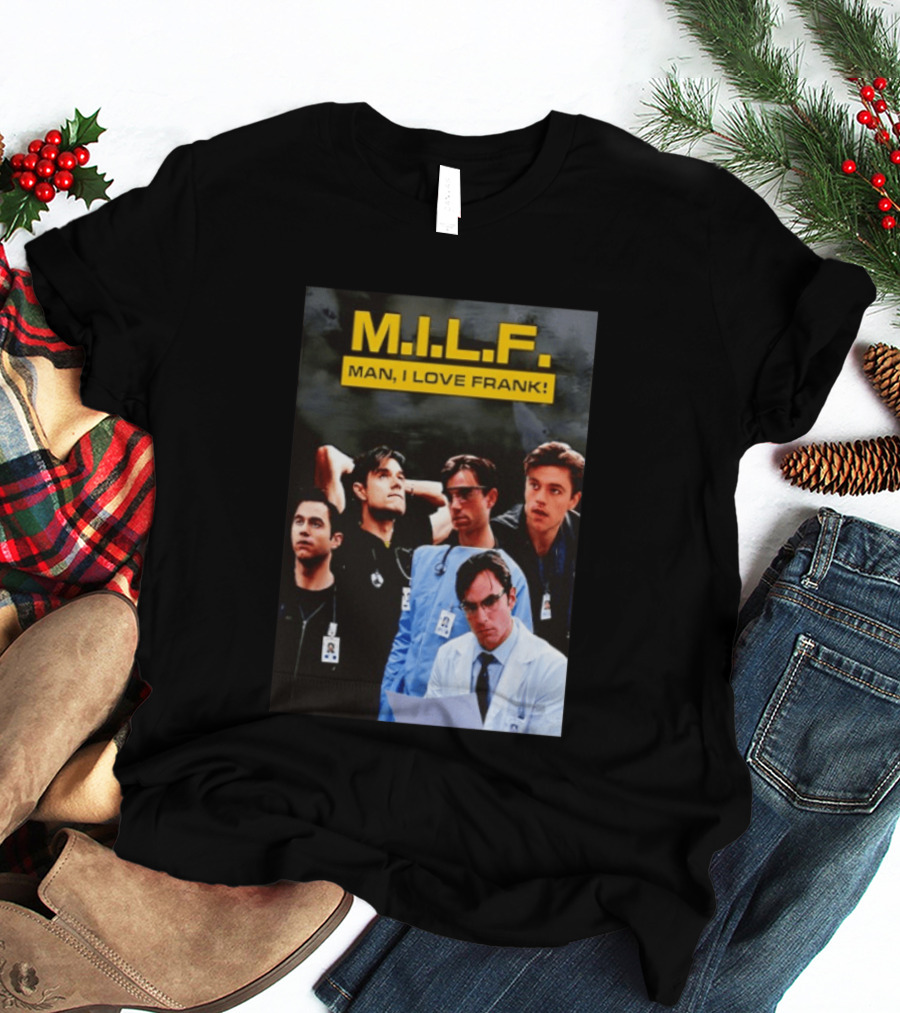 M.I.L.F. Man I Love Frank Five T-Shirt