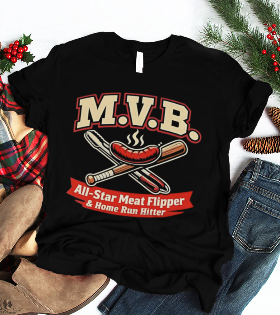 M.V.B All Star Meat Flipper Home Run Hitter Baseball Sausage Bat Crossed Bats BBQ T-Shirt