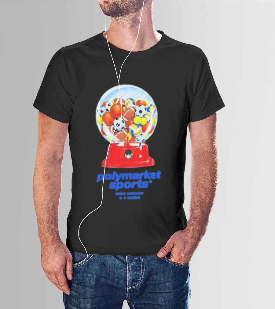 Polymarket Sports Every Outcome Is A Market Sports Balls Gumball Machine T-Shirt