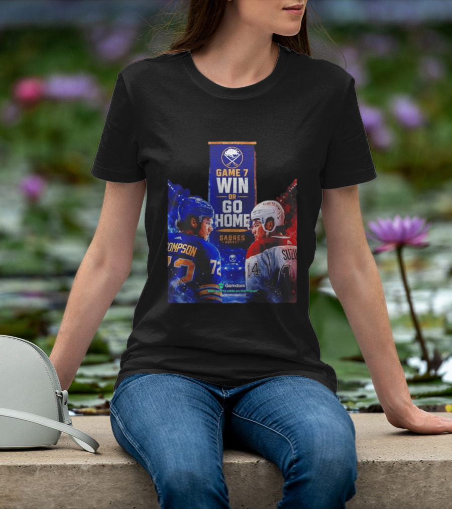 Buffalo Sabres Vs Montreal Canadiens Game 7 Win Or Go Home Matchup Thompson Suzuki T-Shirt