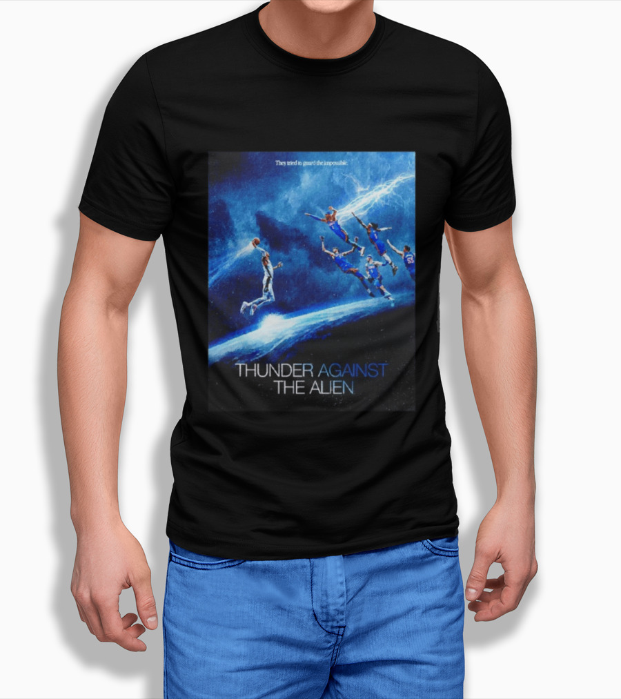 Thunder Against The Alien They Tried To Guard The Impossible T-Shirt