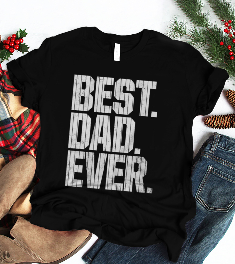 Best Dad Ever New York Yankees Baseball Game T-Shirt
