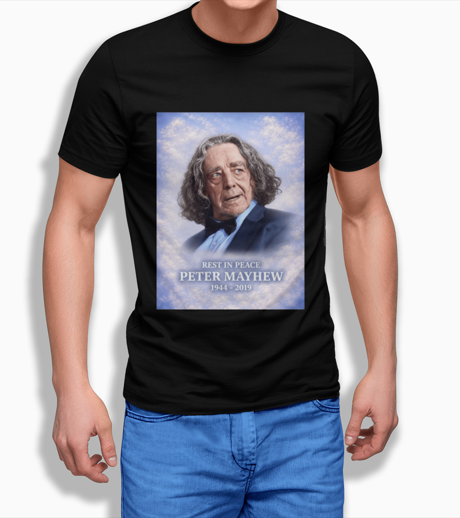 Rest In Peace Peter Mayhew 1944 2019 Memorial T-Shirt