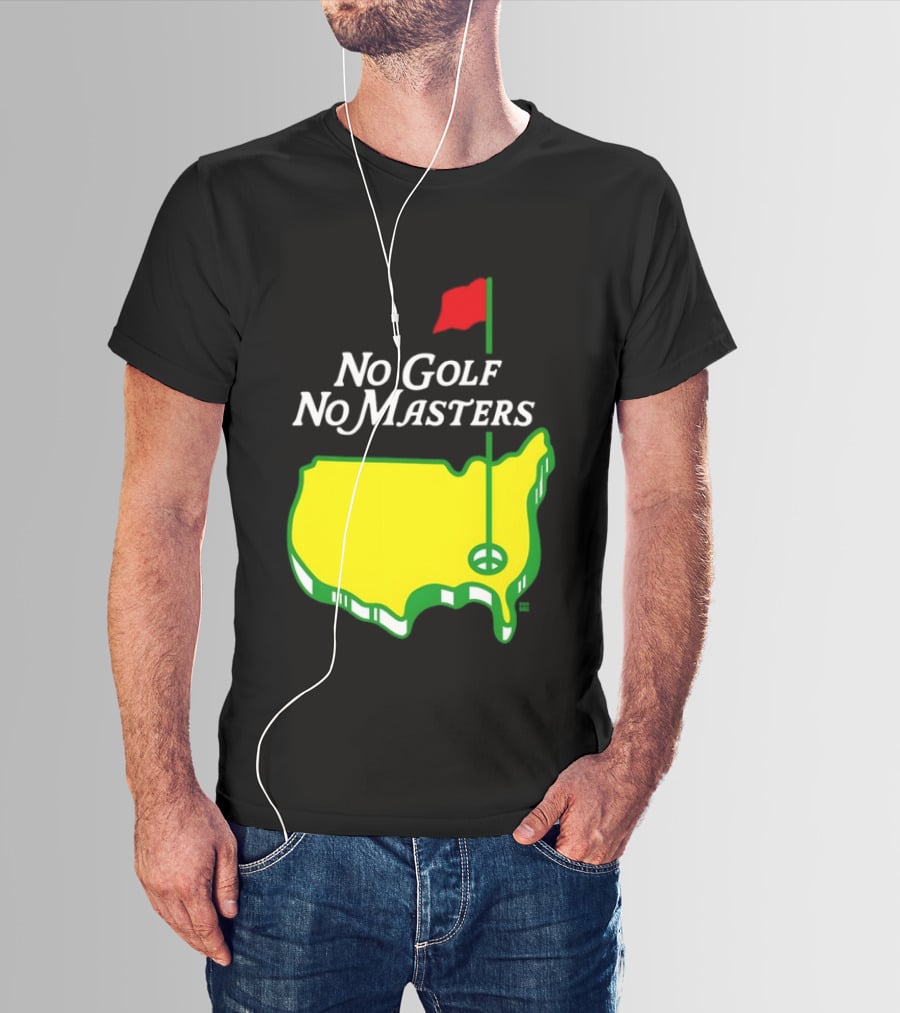The Masters Tournament No Golf No Masters Map Flag T-Shirt