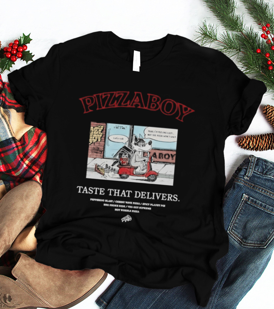 PIZZABOY Taste That Delivers Wolf Delivers Pizza T-Shirt