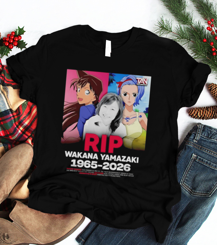 RIP Wakana Yamazaki 1966 2026 Voice Actor Legend Anime Characters T-Shirt