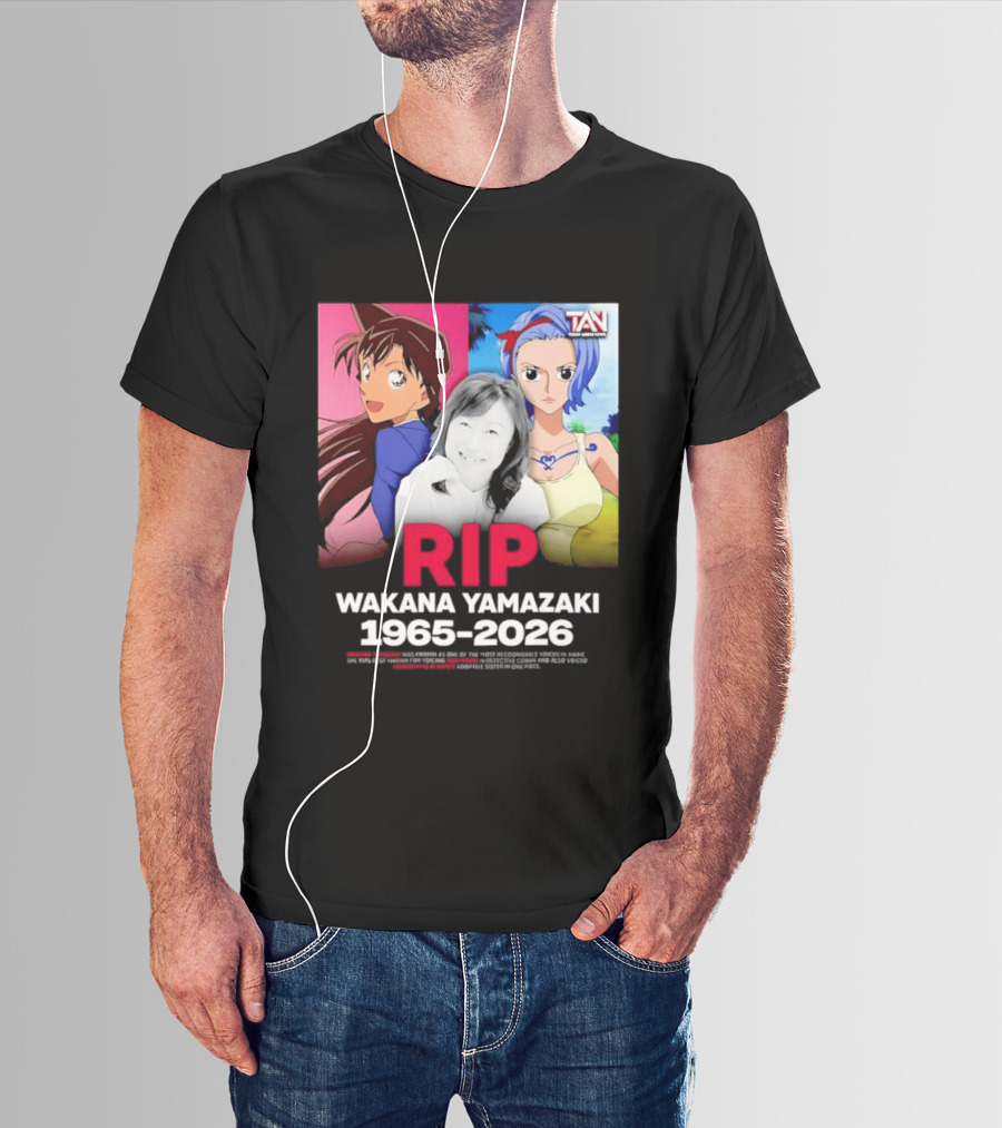 RIP Wakana Yamazaki 1966 2026 Voice Actor Legend Anime Characters T-Shirt
