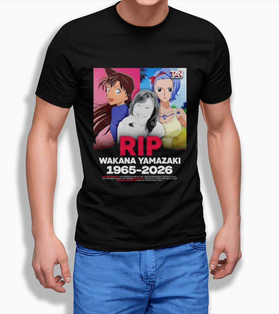 RIP Wakana Yamazaki 1966 2026 Voice Actor Legend Anime Characters T-Shirt