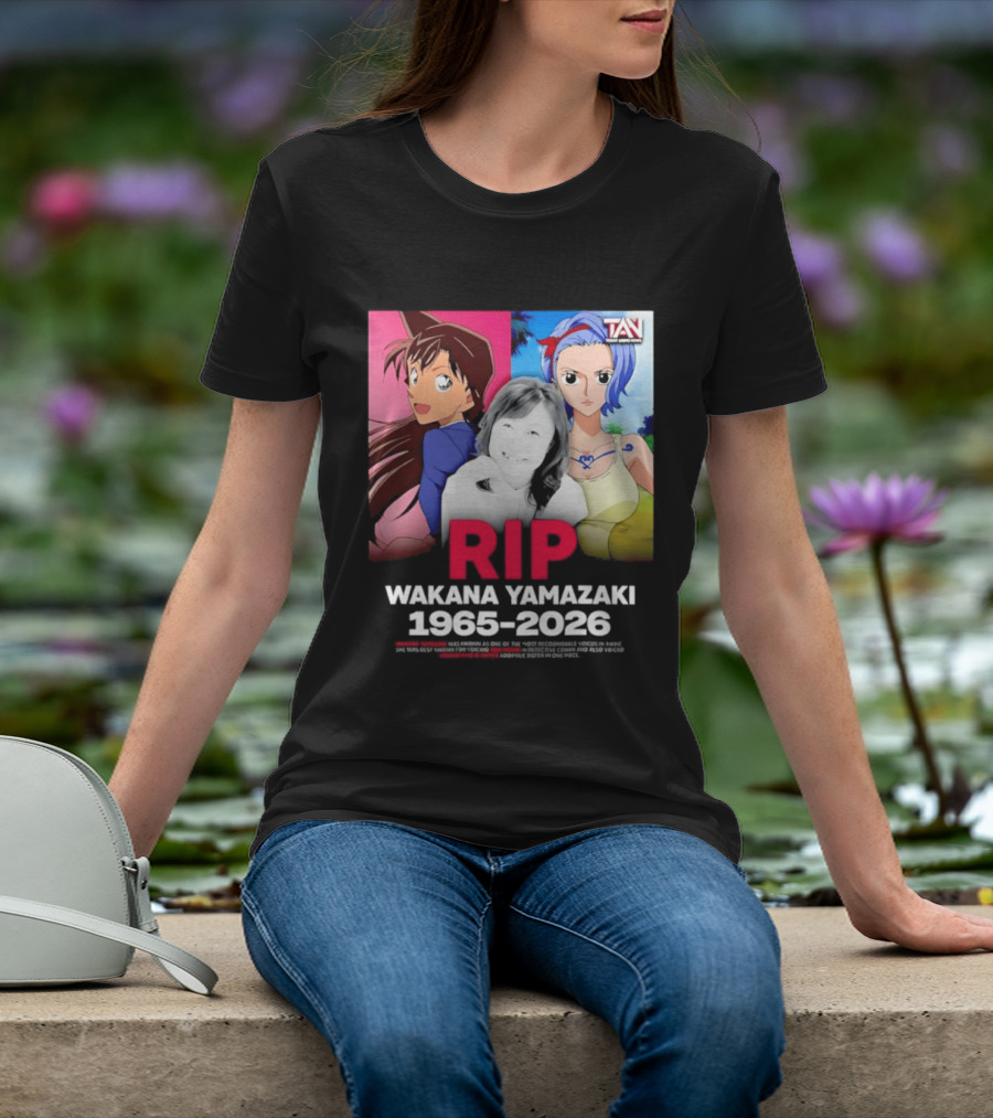 RIP Wakana Yamazaki 1966 2026 Voice Actor Legend Anime Characters T-Shirt