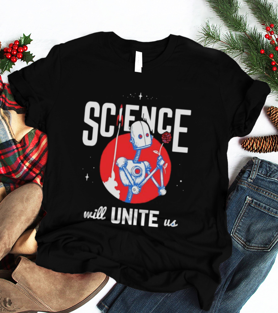 Science Will Unite Us Robot Holding Rose Red Rocket T-Shirt