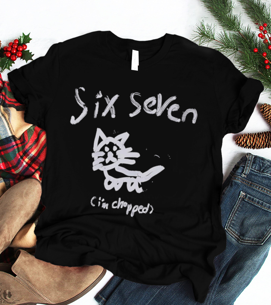 Six Seven I'm Chopped Hand Drawn Cat Sketch T-Shirt