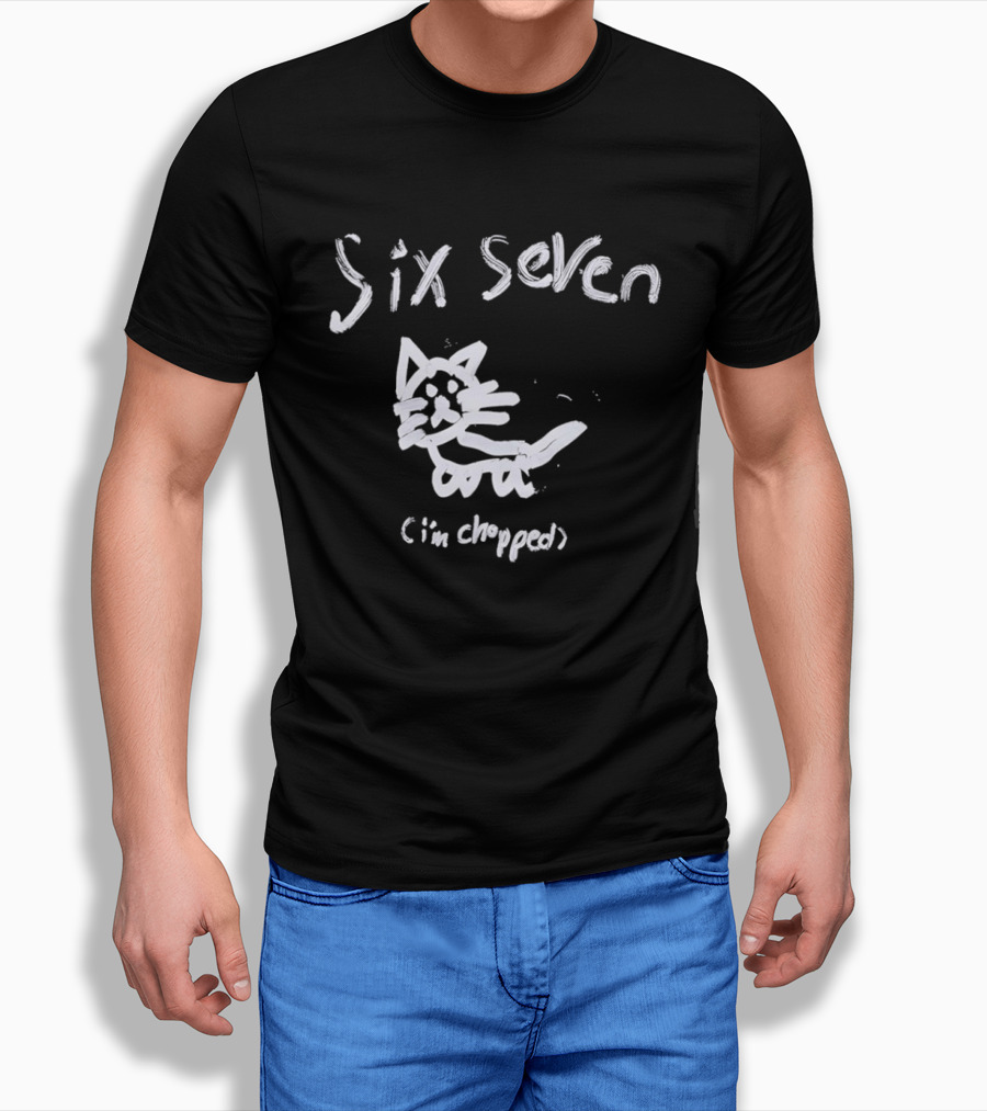 Six Seven I'm Chopped Hand Drawn Cat Sketch T-Shirt