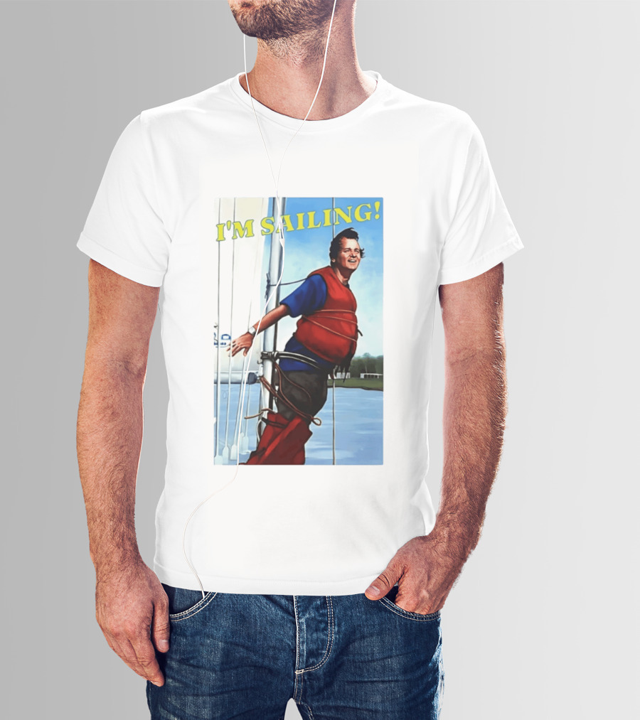 Bill Murray I'm Sailing What About Bob Scene T-Shirt