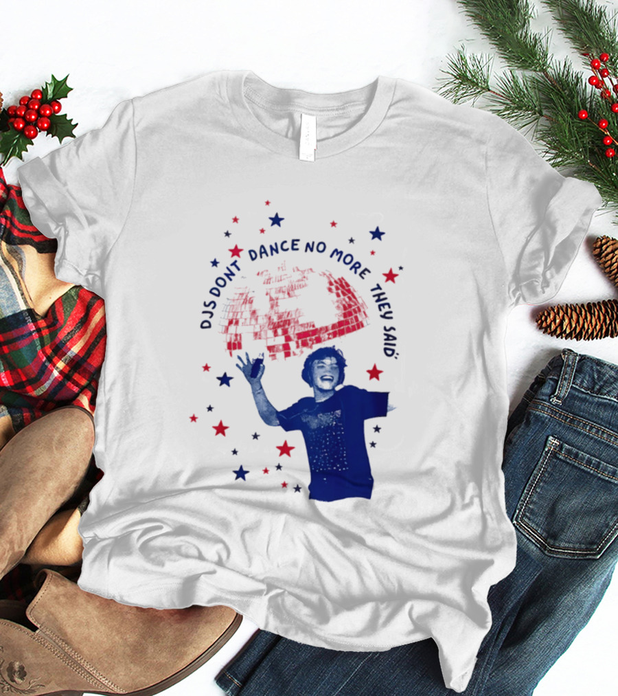 DJS Don't Dance No More They Said Funny DJ Enthusiast Graphic With Stars And Music T-Shirt
