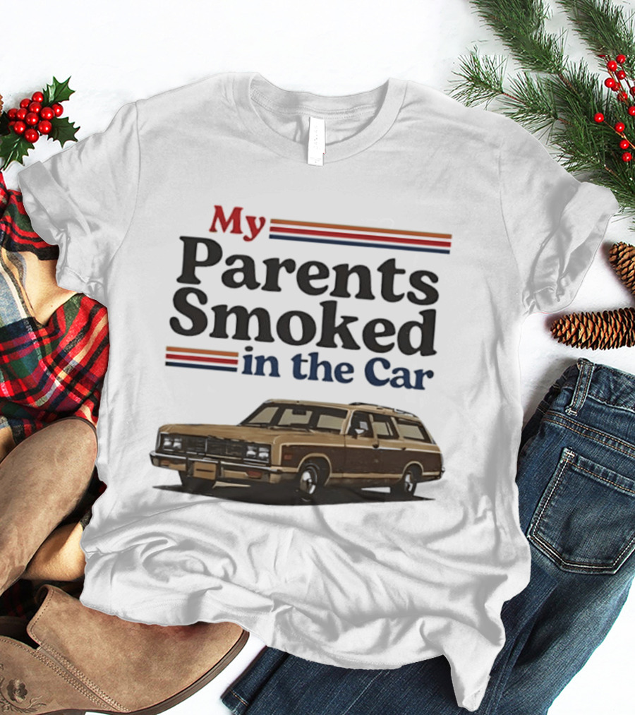 My Parents Smoked In The Car With Classic Station Wagon T-Shirt