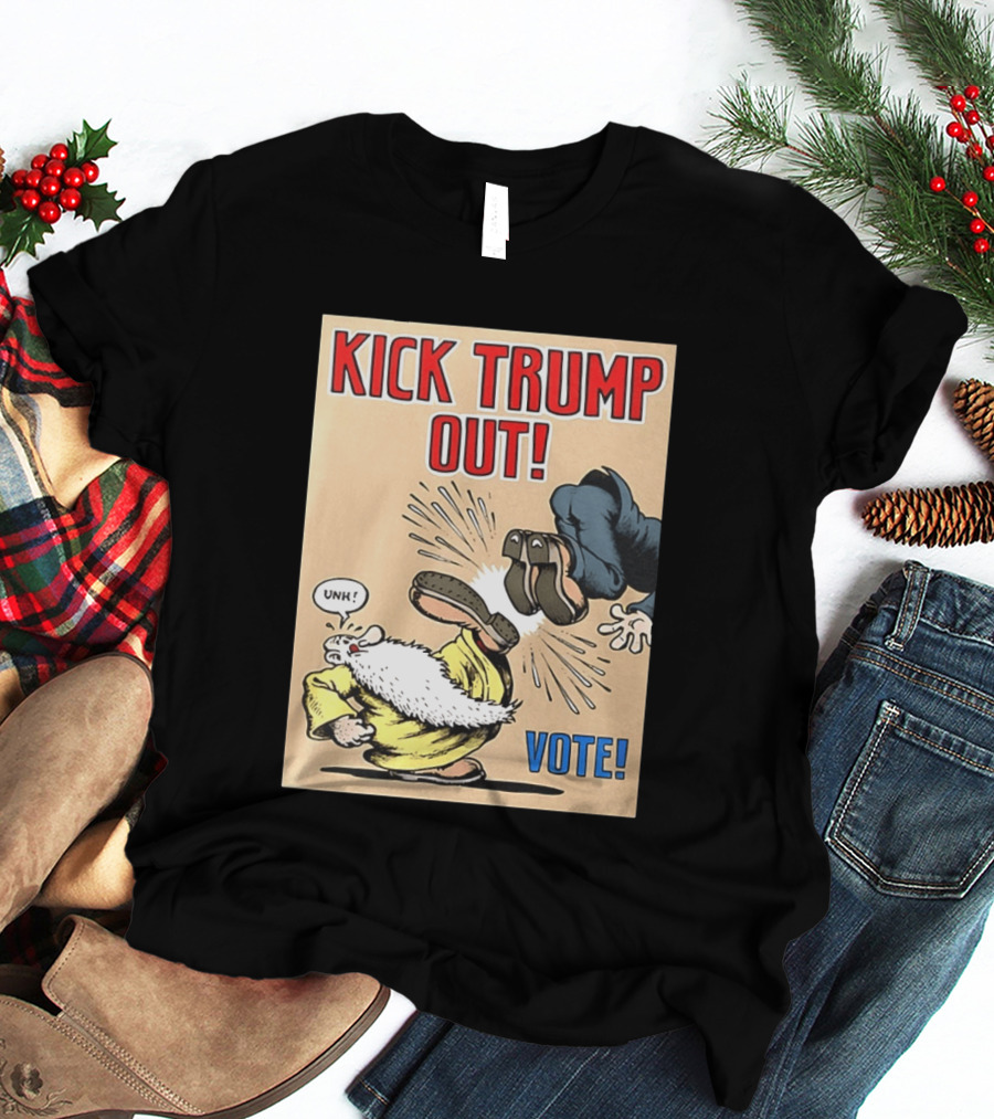 Kick Trump Out Unh Vote T-Shirt