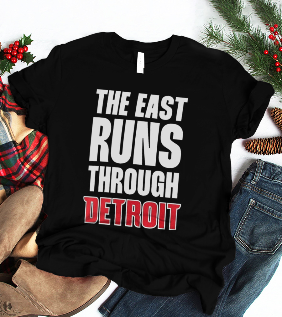 The East Runs Through Detroit T-Shirt