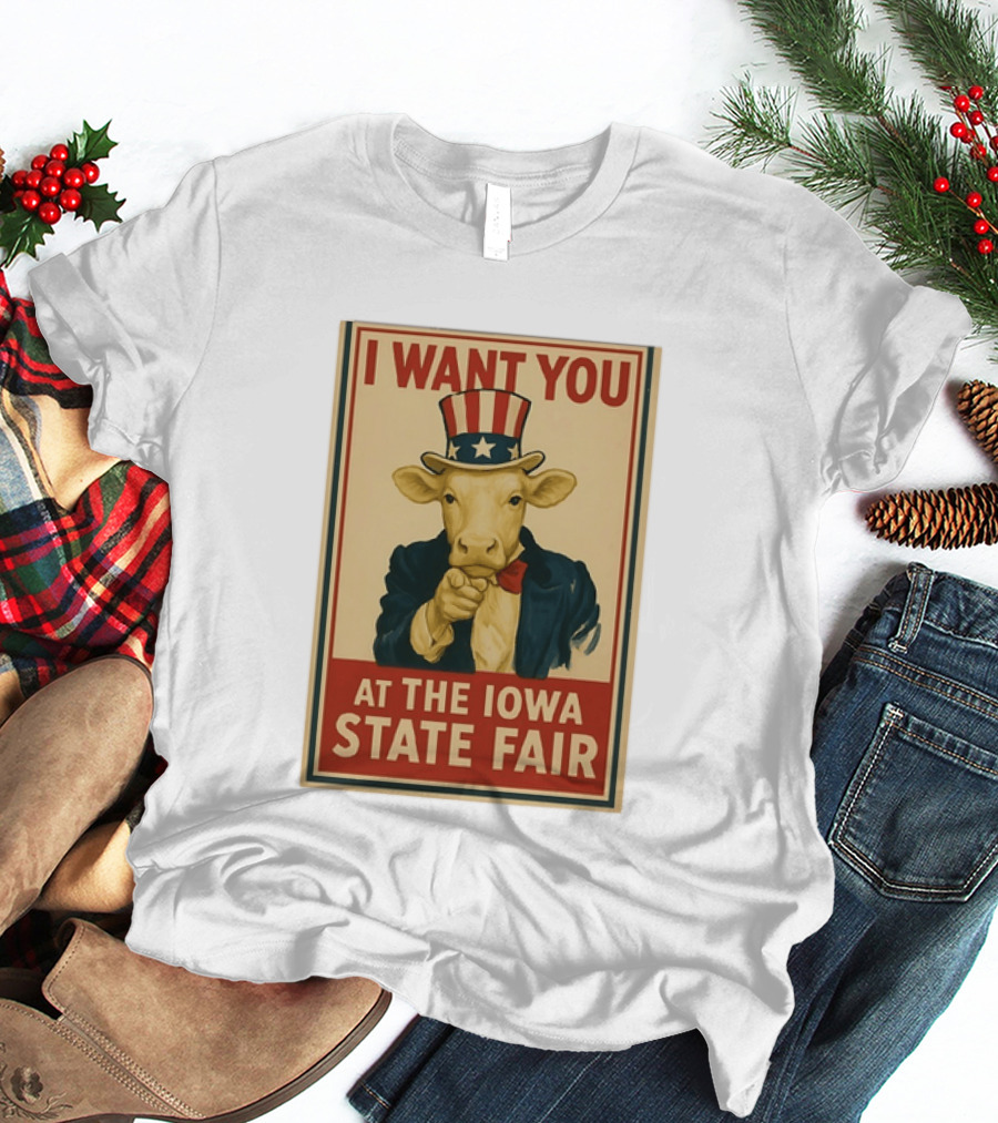 I Want You Cow At The Iowa State Fair Uncle Sam Hat T-Shirt