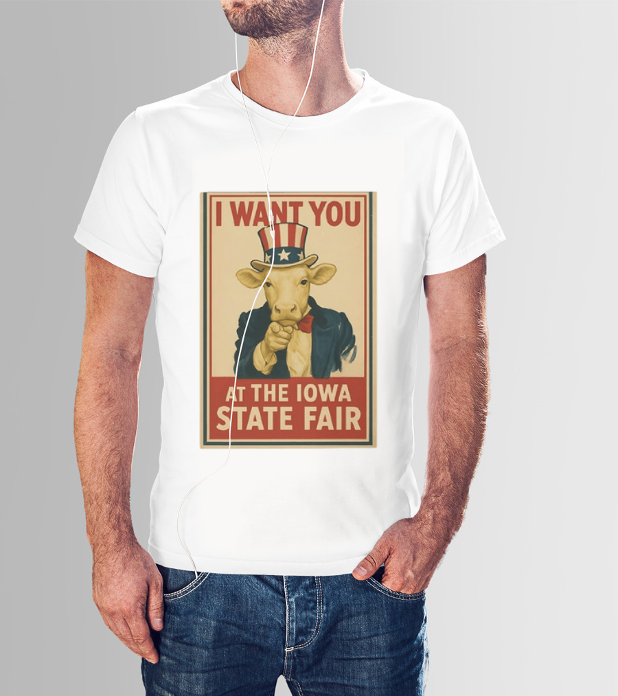 I Want You Cow At The Iowa State Fair Uncle Sam Hat T-Shirt