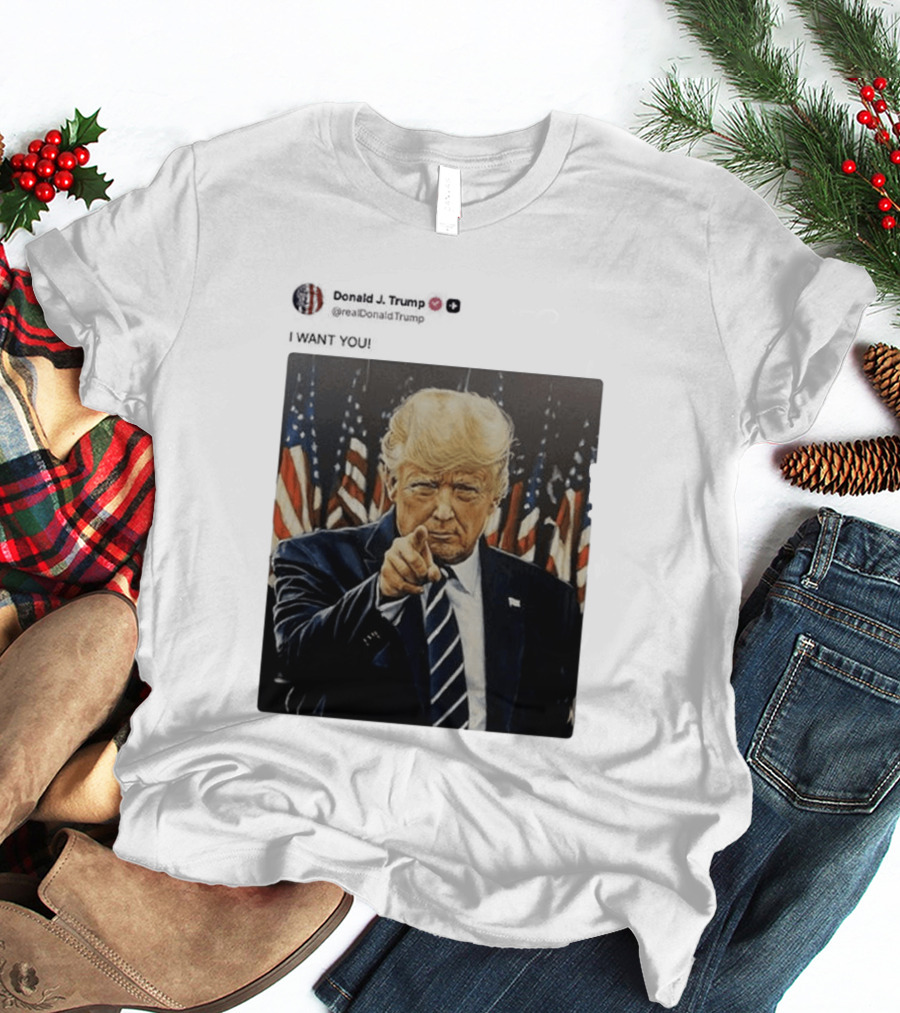Trump I WANT YOU American Flags T-Shirt