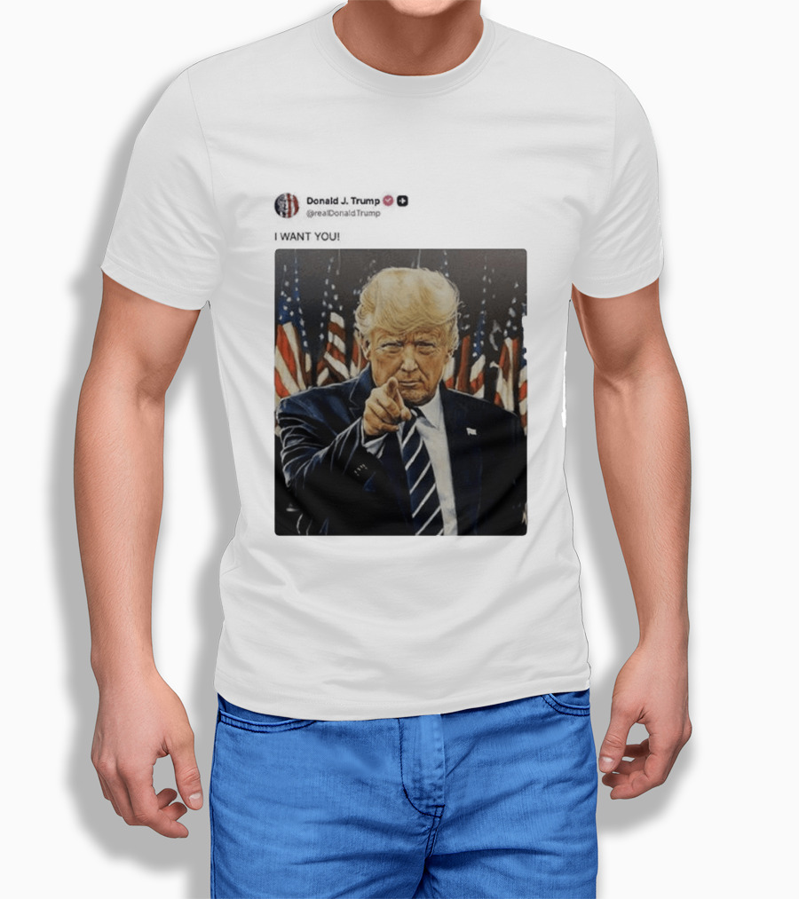 Trump I WANT YOU American Flags T-Shirt