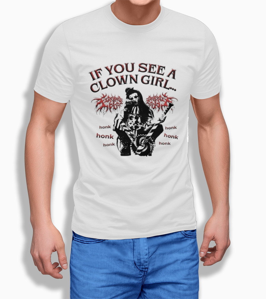If You See A Clown Girl Honk Honk Honk T-Shirt