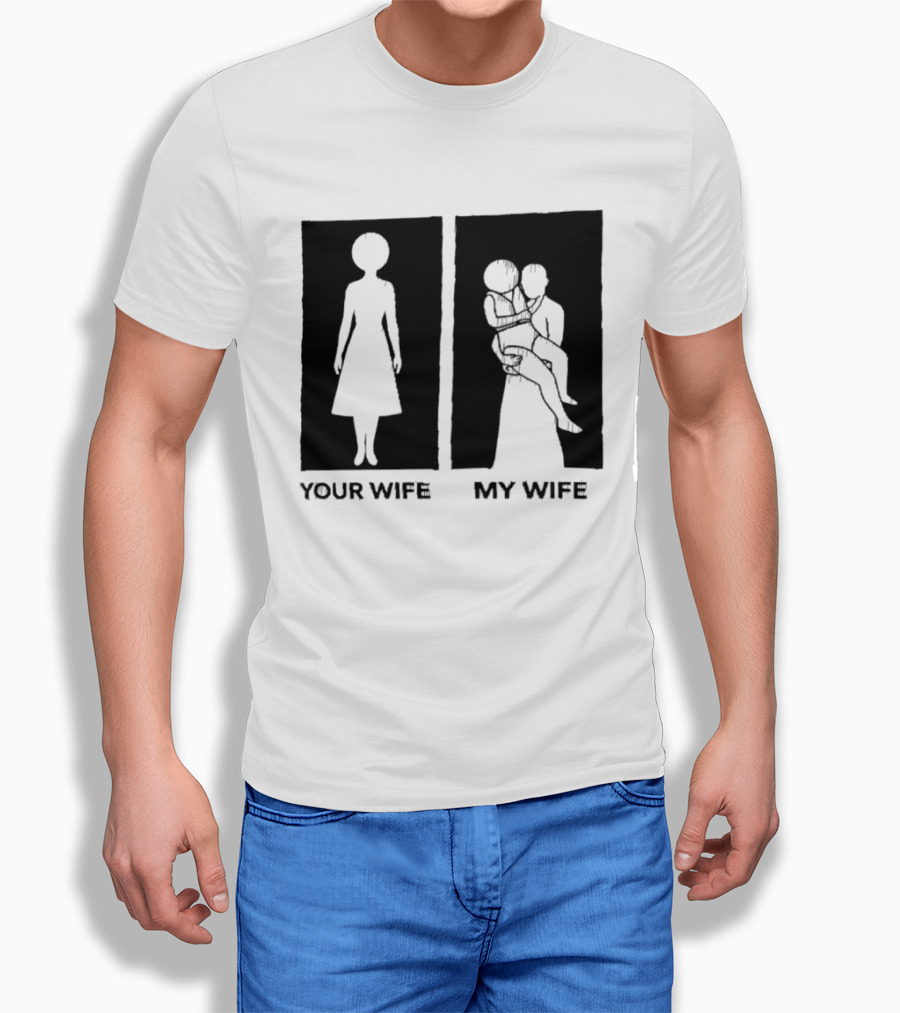 Your Wife My Wife Silhouette Humor T-Shirt