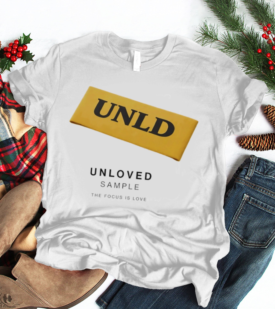 UNLD Unloved Sample The Focus Is Love T-Shirt