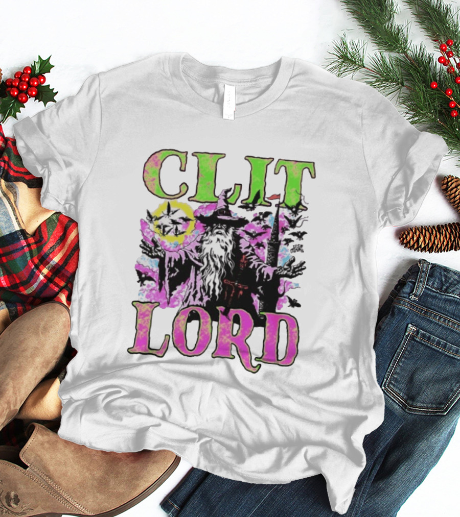 Clit Lord Wizard Psychedelic Wizardry Magic Vibes T-Shirt