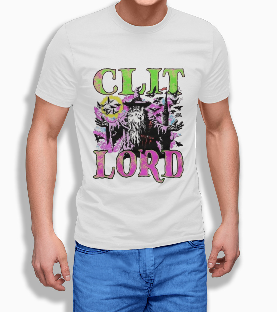 Clit Lord Wizard Psychedelic Wizardry Magic Vibes T-Shirt