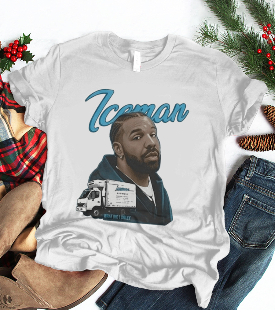 Iceman What Did I Orley Drake New Song Truck T-Shirt