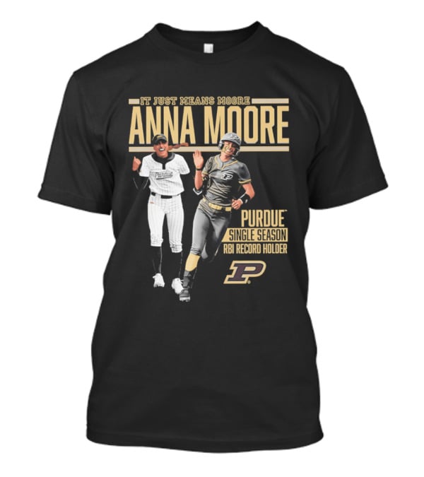 Anna Moore Purdue Softball Career Record Holder It Just Means Moore T-Shirt