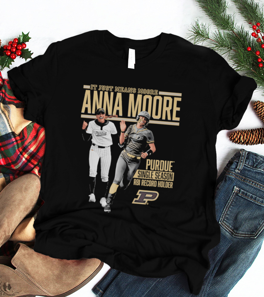 Anna Moore Purdue Softball Career Record Holder It Just Means Moore T-Shirt