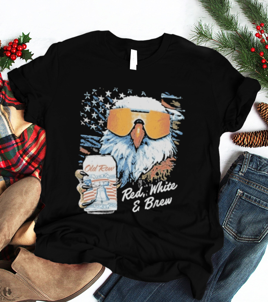 Old Row Red White & Brew Patriotic Eagle With Beer Can And Sunglasses T-Shirt
