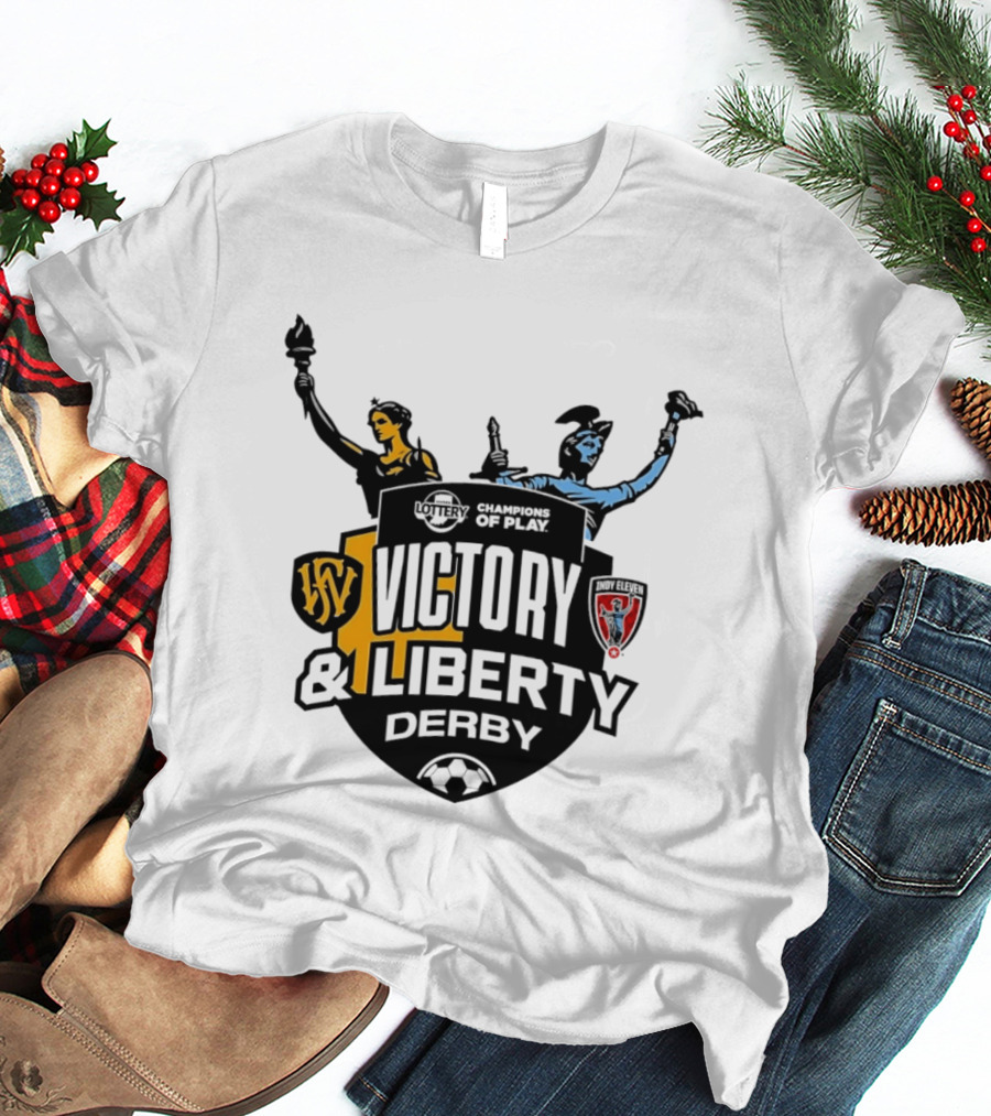 Victory And Liberty Derby Fort Wayne FC Indy Eleven Champions Of Play T-Shirt