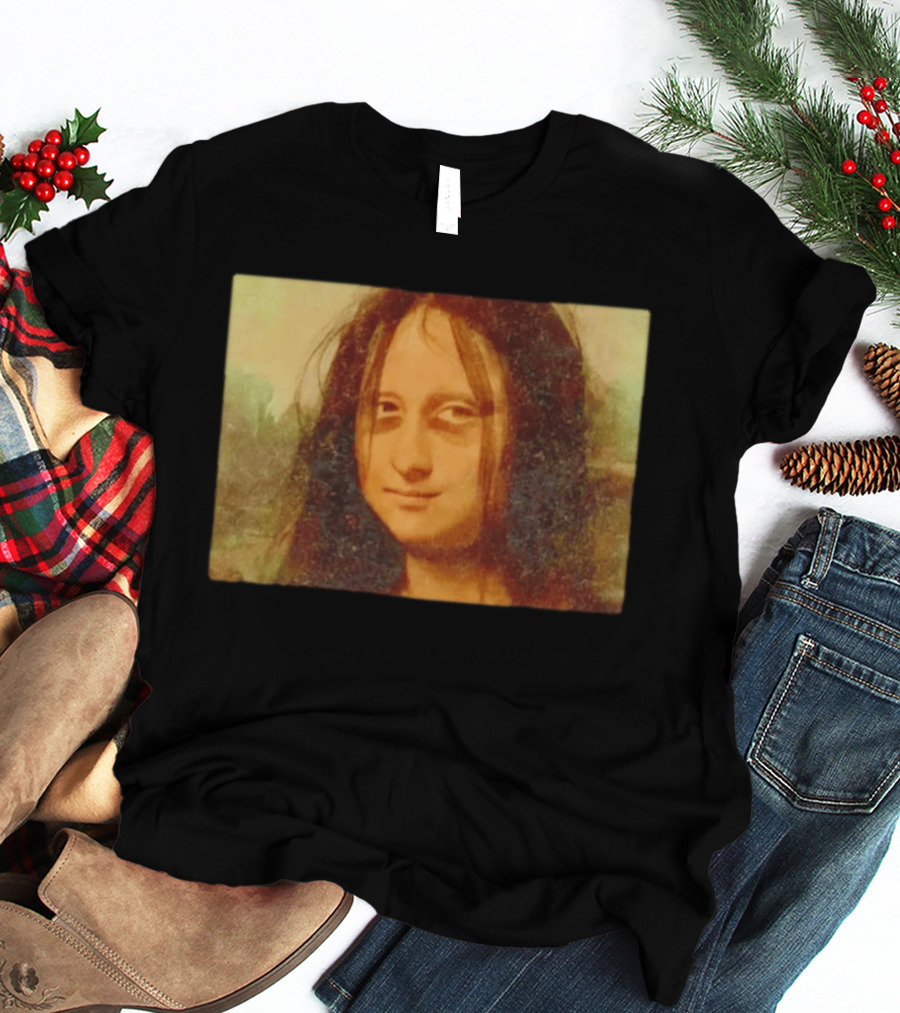 Mona Lisa Messy Hair Meme Remake T-Shirt