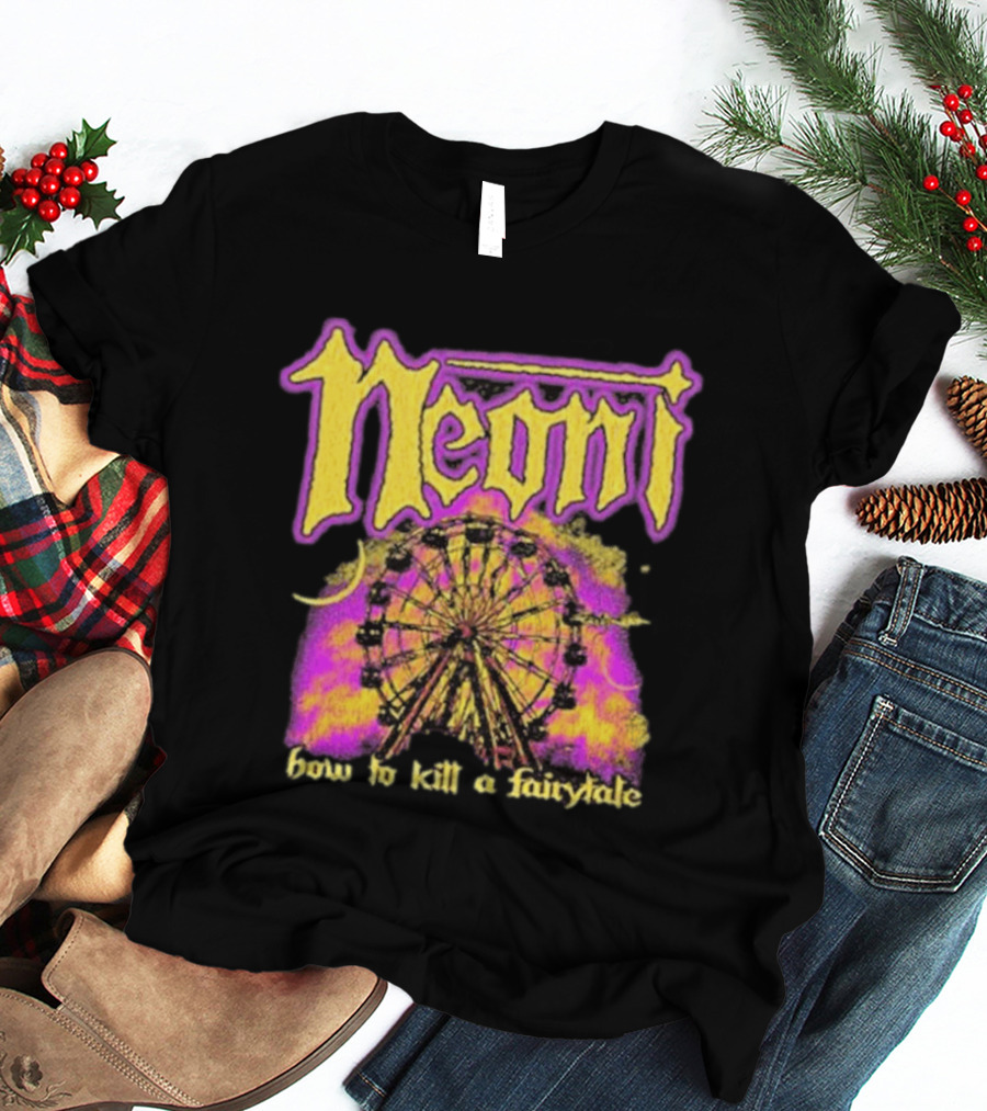 Neoni How To Kill A Fairytale Ferris Wheel T-Shirt